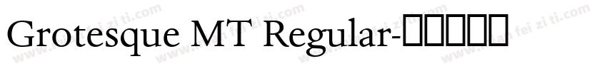 Grotesque MT Regular字体转换